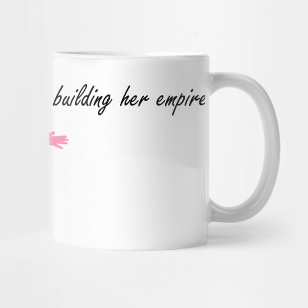 "Just a" girl boss building her empire by Deegital Designs